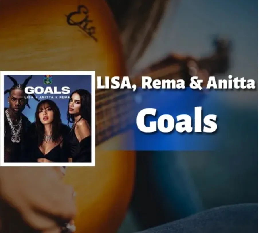 دانلود آهنگ Goals از LISA و Rema و Anitta برای جام جهانی ۲۰۲۶ + ترجمه