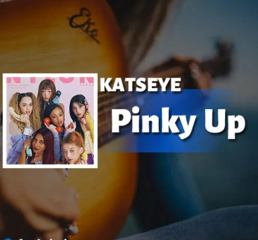 دانلود آهنگ Pinky Up از KATSEYE + معنی کتسآی – پینکی آپ