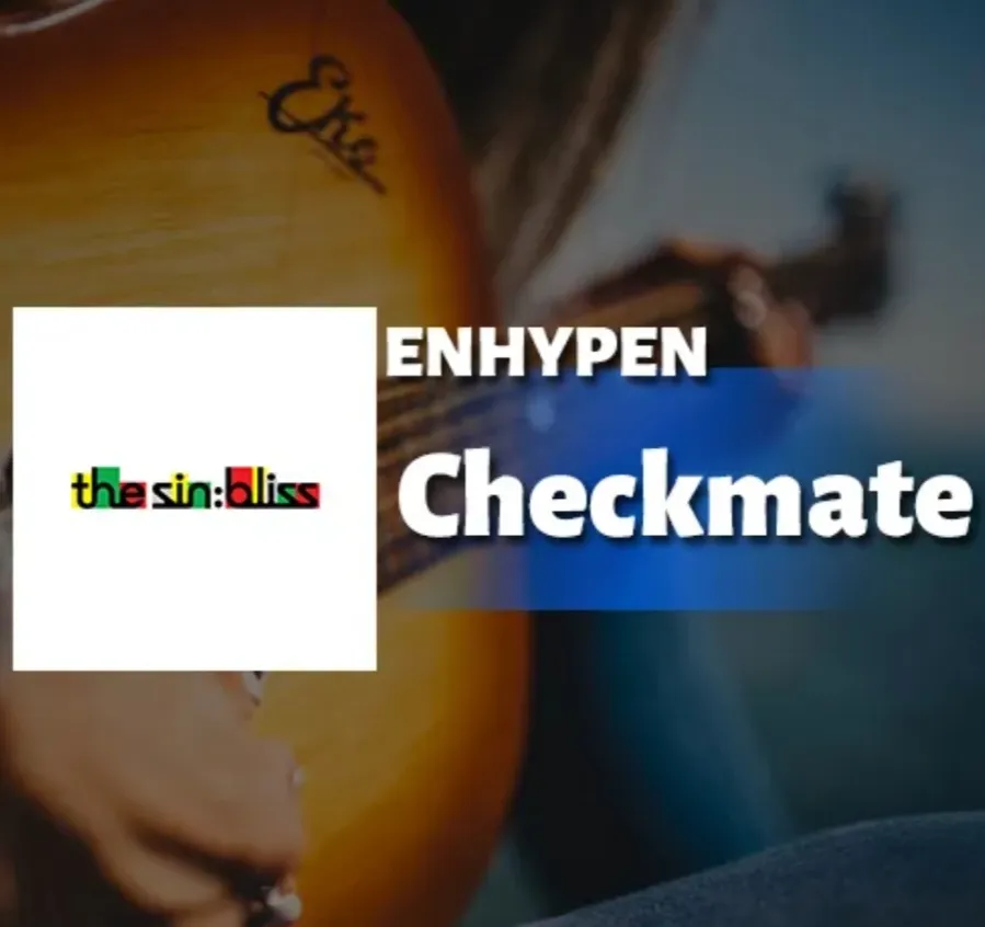 دانلود آهنگ Checkmate از ENHYPEN + متن و ترجمه انهایپن – چکمیت