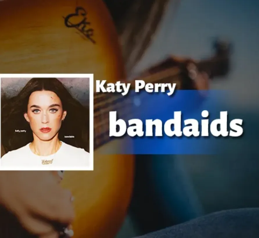 دانلود آهنگ bandaids از Katy Perry همراه با ترجمه کیتی پری – باندایدز