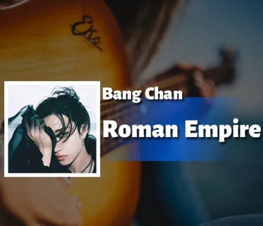 دانلود آهنگ Roman Empire از Bang Chan همراه با ترجمه
