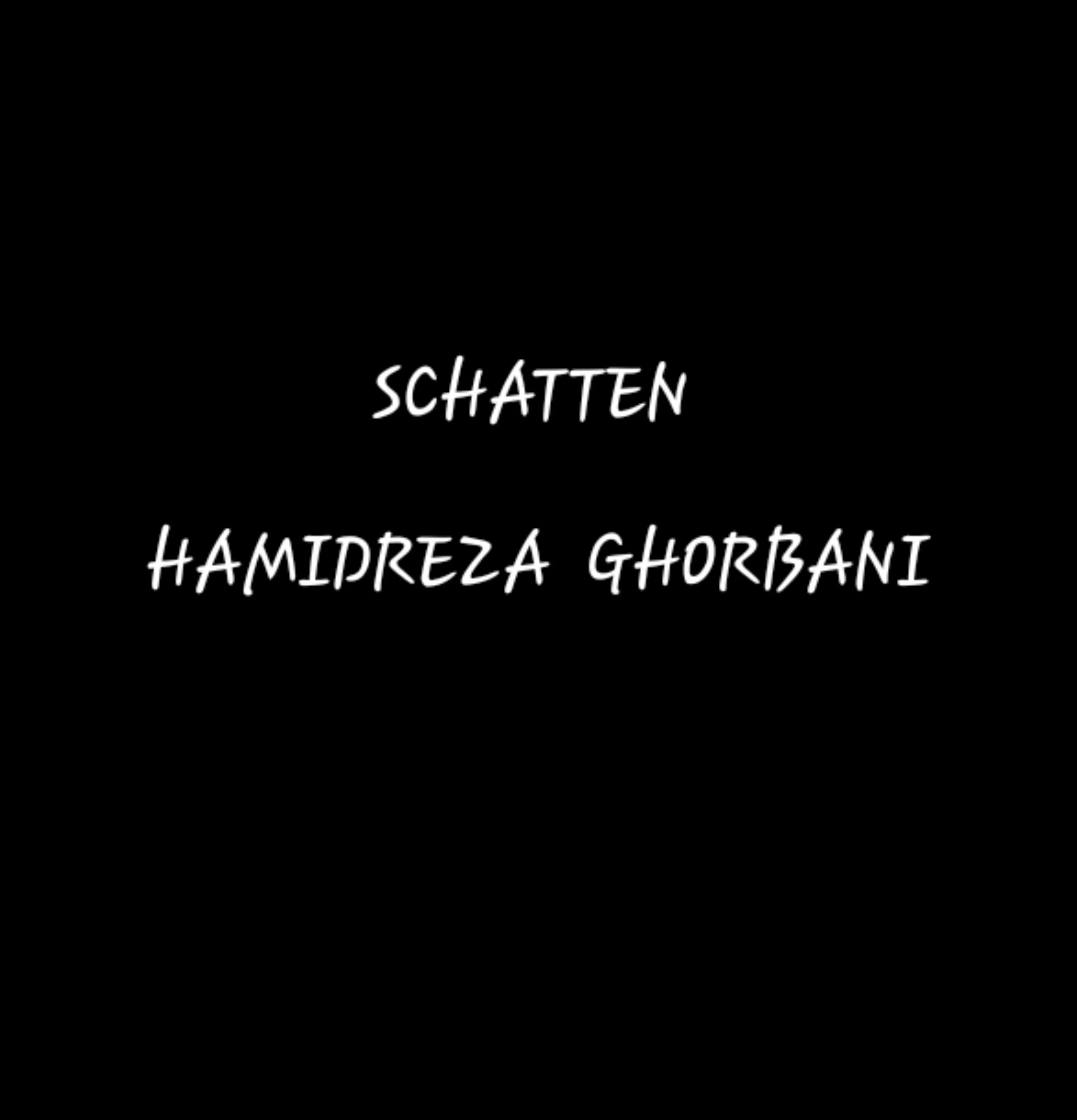 Hamidreza Ghorbani - Schatten