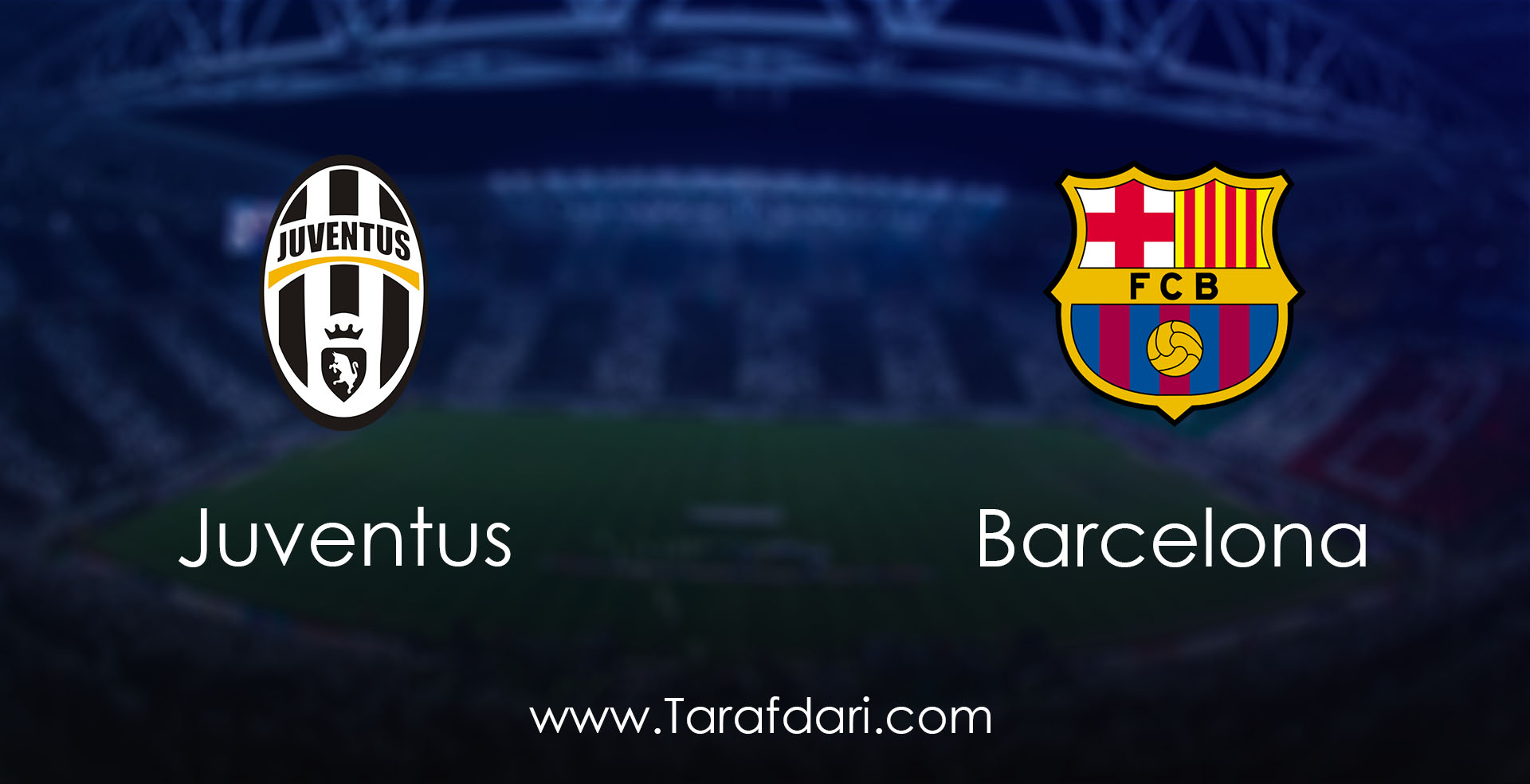 juventus vs Barcelona-دور رفت -یک چهارم نهایی لیگ قهرمانان اروپا