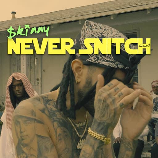 متن و ترجمه آهنگ رپ Never Snitch (الحمدالله) اسکینی