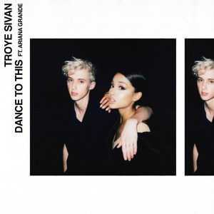 Troy sivan dance to this ft ariana grande