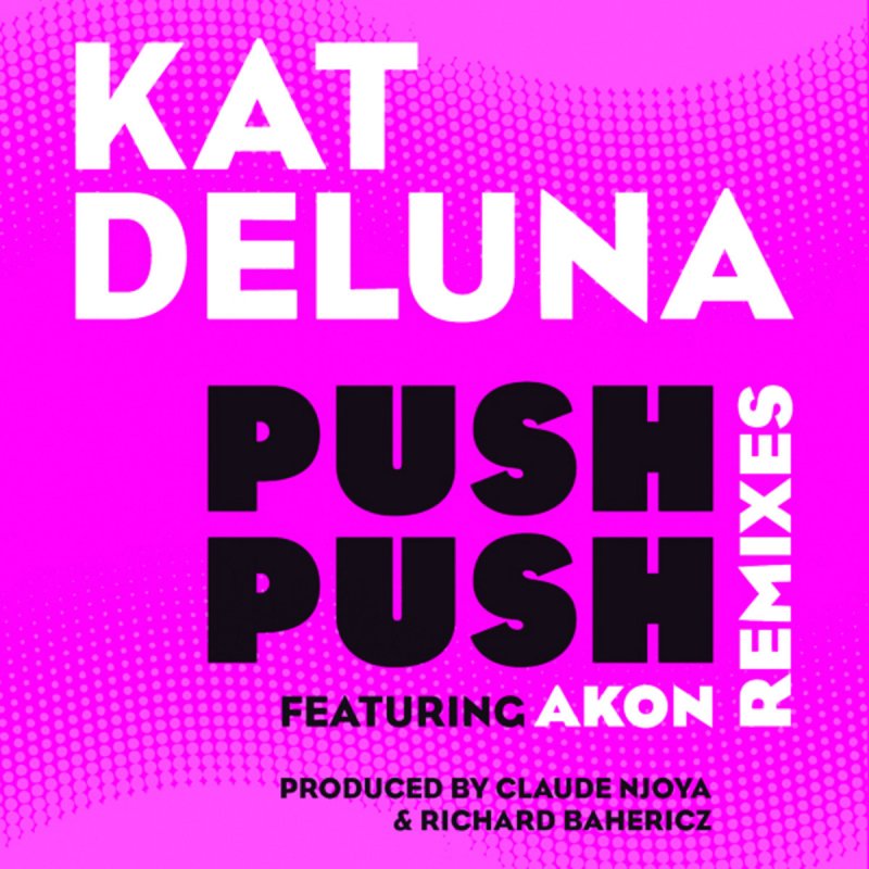 دانلود آهنگ Akon & Kat Deluna - Push Push