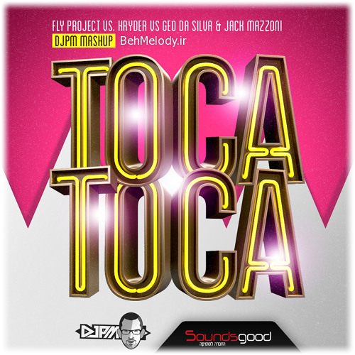 دانلود آهنگ Fly Project - Toca Toca