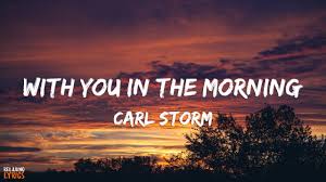 آهنگ آرامش بخش Carl Storm - With you in the Morning