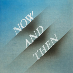 The Beatles now and Then