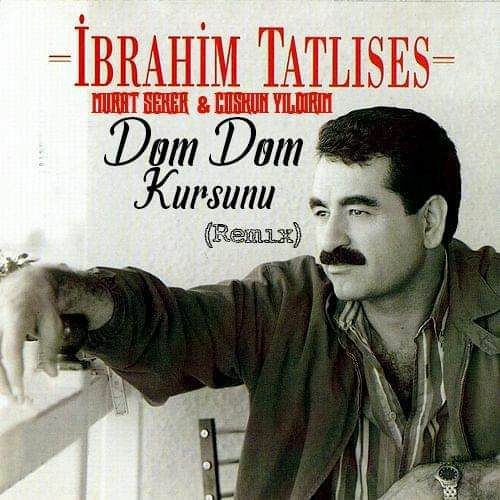 دانلود آهنگ ترکی Dom Dom Kurşunu از ابراهیم تاتلیس
