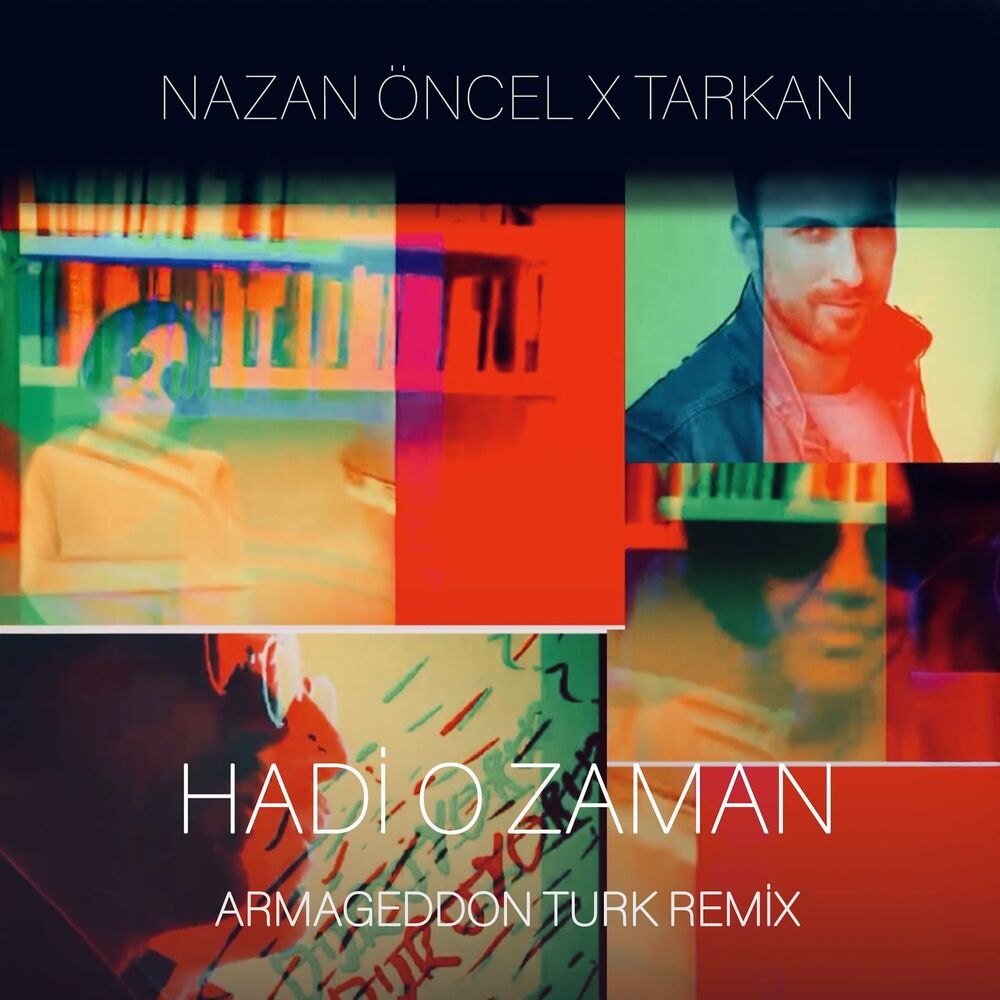 دانلود آهنگ ترکیهای Hadi O Zaman (Armageddon Turk Remix) از Nazan Oncel & Tarkan