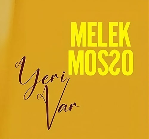 دانلود آهنگ Yeri Var از Melek Mosso + متن و ترجمه