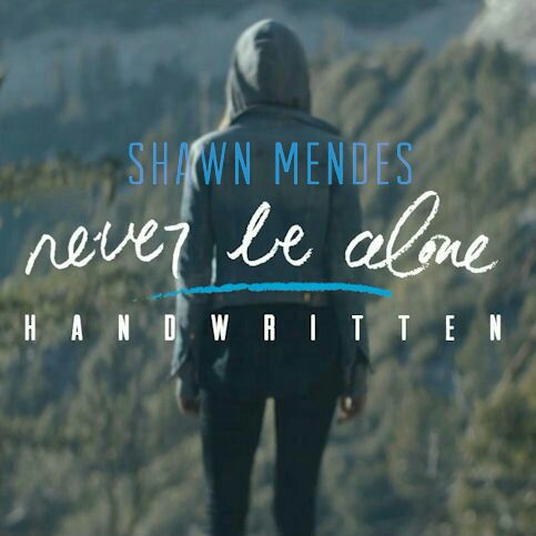 Shawn Mendes - Never Be Alone