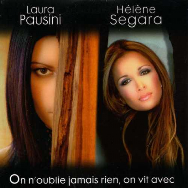 دانلود آهنگ ایتالیایی فرانسوی Hélène Segara & Laura Pausini - On N'oublie Jamais Rien, On Vit Avec