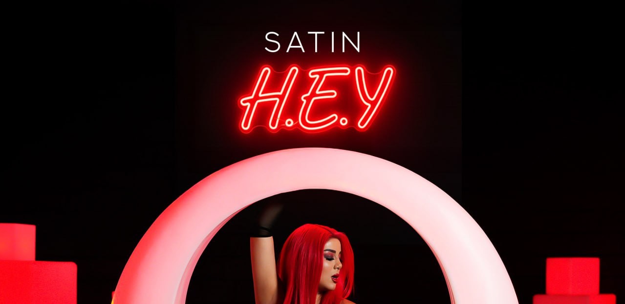 دانلود آهنگ جدید " هی (HEY) " از " ستین ( SATIN ) " با کیفیت 320 و 128 به همراه متن ترانه + موزیک ویدیو