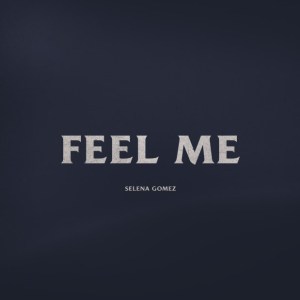 Selena Gomez_feel me