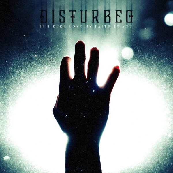 دانلود آهنگ Disturbed - If I Ever Lose My Faith in You