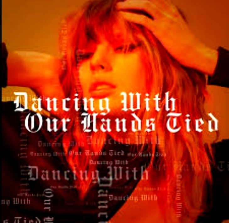 دانلود آهنگ Dancing with our hands tied از تیلور سویفت + متن و ترجمه