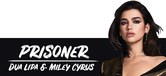 ترجمه آهنگ Prisoner از Dua Lipa و Miley Cyrus
