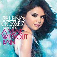 اهنگ A Year Without Rain از سلنا گومز